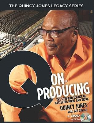 Q On Producing : The Soul And Science Of Mastering Music ...