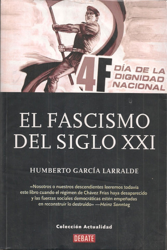 Fascismo Siglo Xxi Amenaza Totalitaria Del Proyecto D Chávez