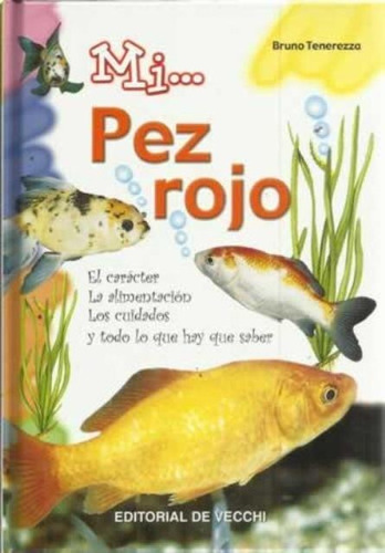 PEZ ROJO ,MI..., de TENEREZZA BRUNO. Editorial Vecchi, tapa blanda en español, 1900