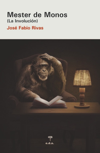 Mester De Monos - Rivas Guerrero,jose Fabio