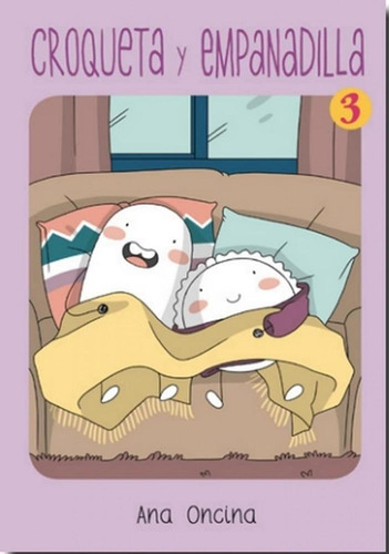 Libro: Croqueta Y Empanadilla 3. Oncina, Ana. La Cupula