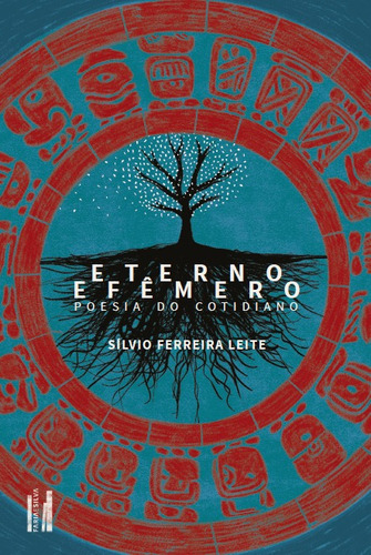 Eterno efêmero, de Ferreira Leite, Sílvio. Editora Rodrigo Pereira Lopes de Faria e Silva 13645530827, capa mole em português, 2021