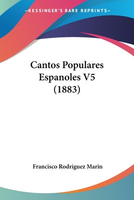 Libro Cantos Populares Espanoles V5 (1883) - Marin, Franc...
