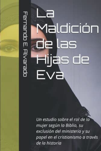 Libro : La Maldicion De Las Hijas De Eva Un Estudio Sobre  