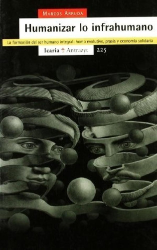 Libro - Humanizar Lo Infrahumano - Marcos Arruda, De Marcos