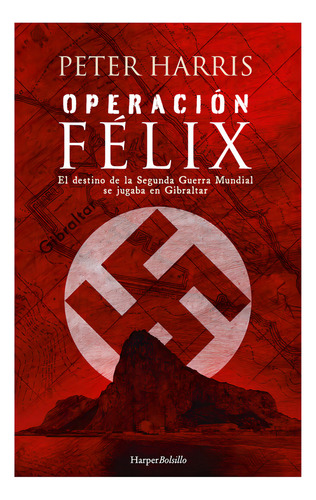 Operacion Felix, De Harris, Peter. Editorial Harper Bolsillo, Tapa Blanda En Español