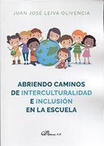 Abriendo Caminos De Interculturalidad E Inclusion En La E...