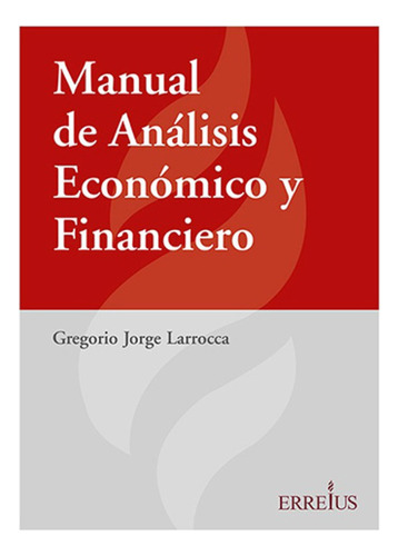 Manual De Análisis Económico Y Financiero - Larrocca, Gregor