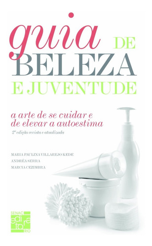 Livro Guia De Beleza E Juventude : A Arte De Se Cuidar