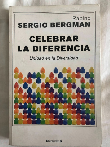 Celebrar La Diferencia - Sergio Bergman