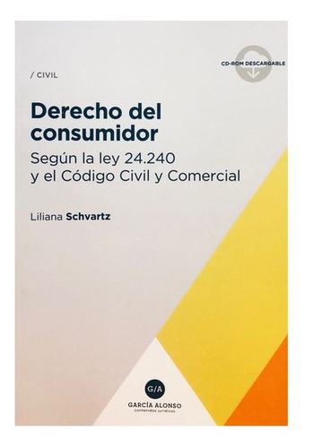 Derecho Del Consumidor Según La Ley 24.240- Schvartz