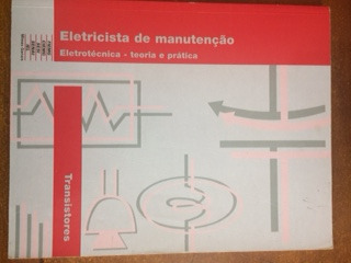 Livro Transistores Eletricista De Manutenção - Senai [1998]