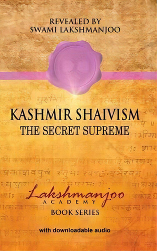 Kashmir Shaivism, De Swami Lakshmanjoo. Editorial Universal Shaiva Fellowship, Tapa Dura En Inglés