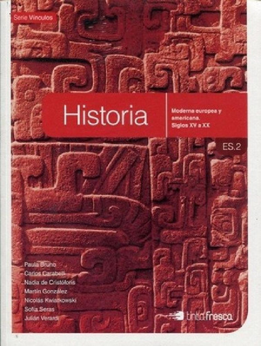 Libro - Historia Es 2 Tinta Fresca Moderna Europea Y Amer S