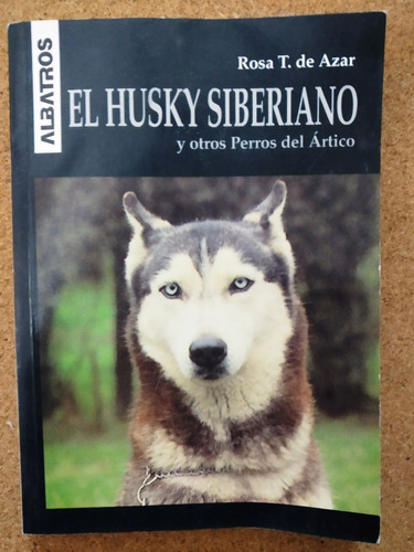 El Husky Siberiano Y Otros Perros Del Artico Usado