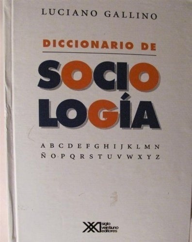 Libro - Diccionario De Sociologia - Gallino, Luciano