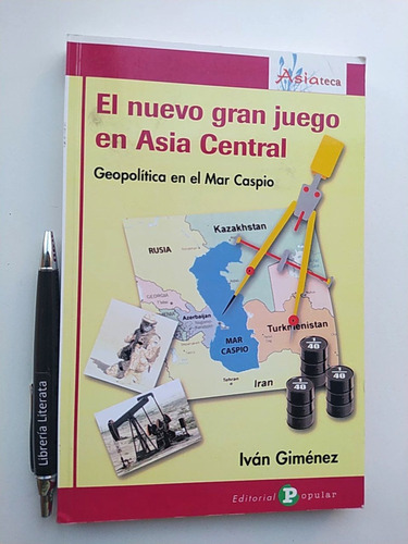 El Nuego Gran Juego En Asia Central Geopolítica Mar Caspio I