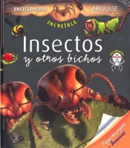 Comprar Insectos Y Otros Bichos - Increible Enciclopedia Larousse