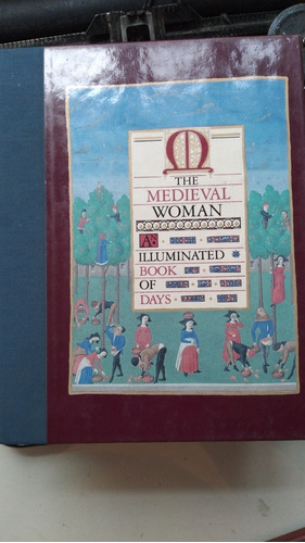 The Medieval Woman-book Of Days/la Mujer Medieval-agend-arte