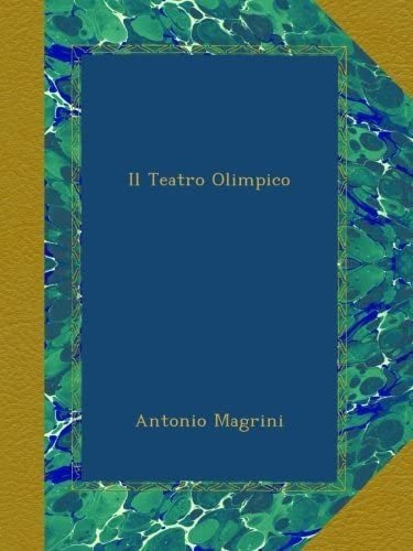 Libro: Il Teatro Olimpico (italian Edition)