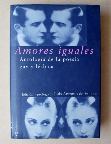 Amores Iguales Antologia Poesía Gay Y Lésbica Homosexualidad