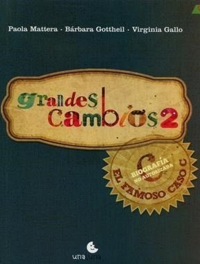 Libro 2. Grandes Cambios  El Famoso Caso C De Paola Mattera