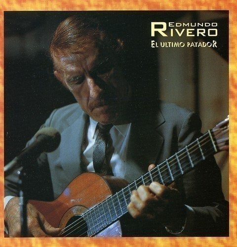 Rivero Edmundo - El Ultimo Payador  Cd