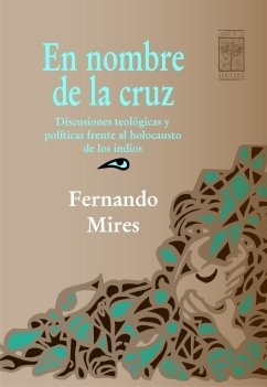 Libro En Nombre De La Cruz - Mires, Fernando