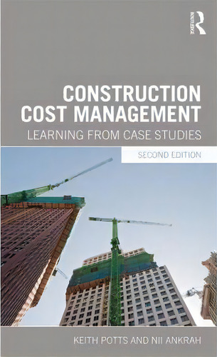 Construction Cost Management, De Keith Potts. Editorial Taylor Francis Ltd, Tapa Blanda En Inglés