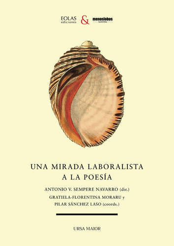 Una Mirada Laboralista A La Poesia, De Sempere Navarro, Antonio. Editorial Eolas Ediciones, Tapa Blanda En Español, 2022