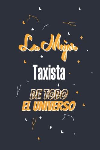 La Mejor Taxista De Todo El Universo: Regalo Para La Mejor T