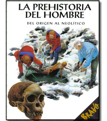 La Prehistoria Del Hombre. Del Origen Al Neolítico, De Giovanni Carrada. 8471319128, Vol. 1. Editorial Editorial Promolibro, Tapa Blanda, Edición 2000 En Español, 2000