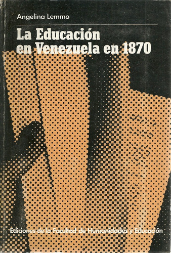  La Educacion En Venezuela En 1870 Antonio Guzman Blanco
