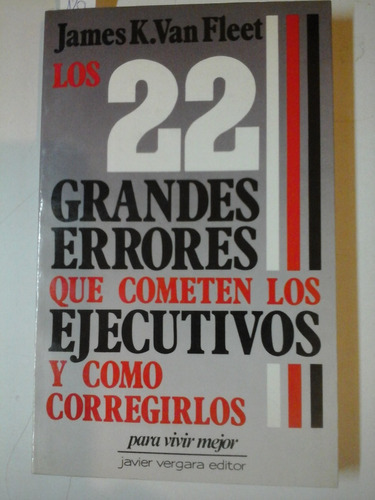 Los 22 Grandes Errores Que Cometen Los Ejecutivos- C39 - E 