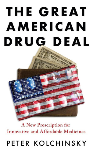 Libro: The Great American Drug Deal: A New Prescription For