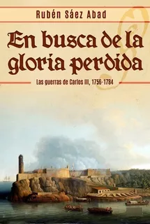 Libro En Busca De La Gloria Perdida - Saez Abad, Ruben