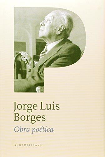 Obra Poetica - Jorge Luis Borges -  Sudamericana