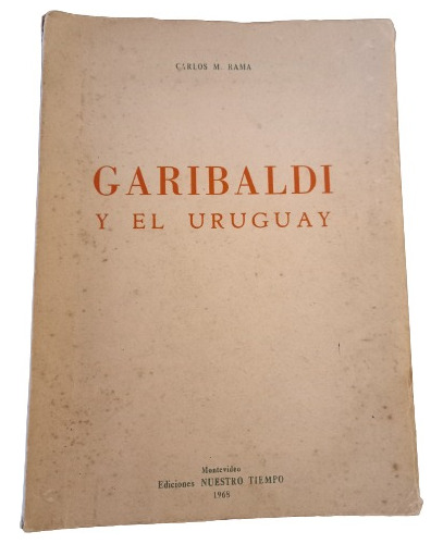 Carlos M. Rama. Garibaldi Y El Uruguay