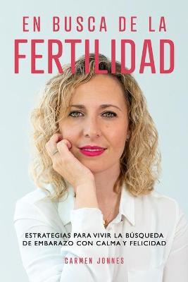 Libro En Busca De La Fertilidad : Estrategias Para Vivir ...