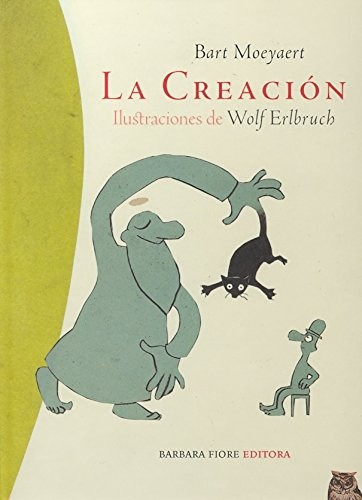 La creación, de Moeayert. Editorial Barbara Fiore Editoria, tapa blanda, edición 1 en español