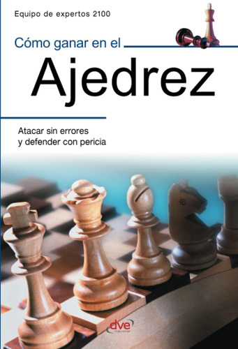 Libro: Cómo Ganar En El Ajedrez (spanish Edition)