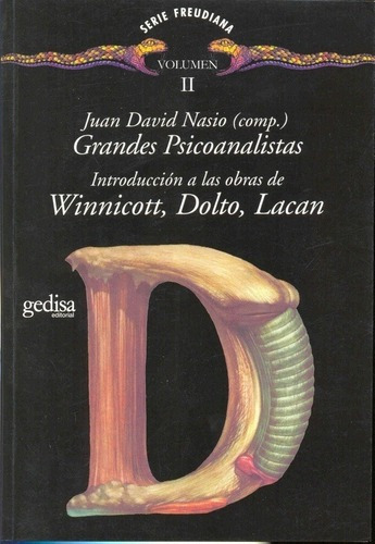 Vol Ii Grandes Psicoanalistas Winnicott Dolto Lacan, De Nasio, Juan David. Editorial Gedisa En Español