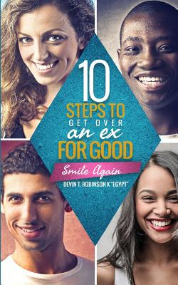 Libro 10 Steps To Get Over An Ex...for Good: Smile Again ...