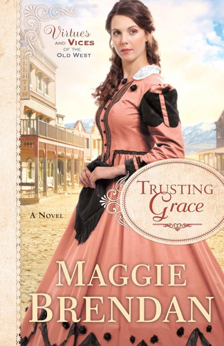 Libro: Trusting Grace: A Novel (virtues And Vices Of The Old