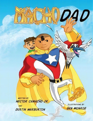 Macho Dad, De Hector Camacho. Editorial Pencil Werk Press, Tapa Blanda En Inglés