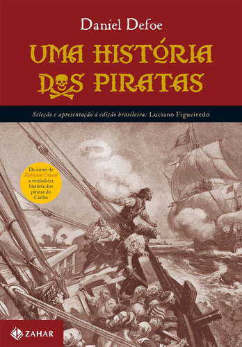 Uma história dos piratas, de Defoe, Daniel. Editora Schwarcz SA, capa mole em português, 2008