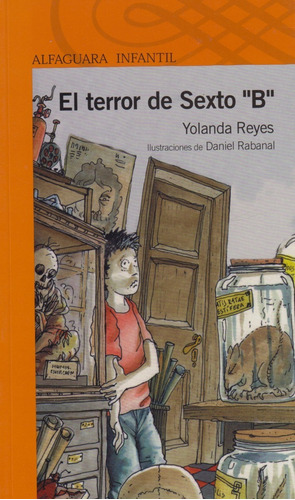 El Terror De Sexto B Yolanda Reyes Alfaguara Excelente