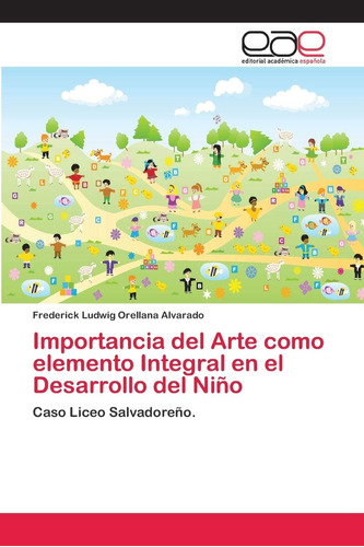 Libro: Importancia Del Arte Como Elemento Integral En El Del