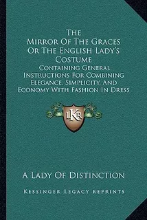 Libro The Mirror Of The Graces Or The English Lady's Cost...