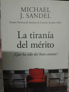 La Tiranía Del Mérito. Michael Sandel. Penguin Ens Sociológ